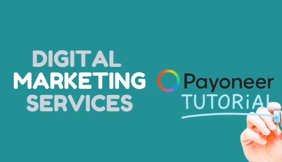 How to Pay for Digital Marketing Services via Payoneer